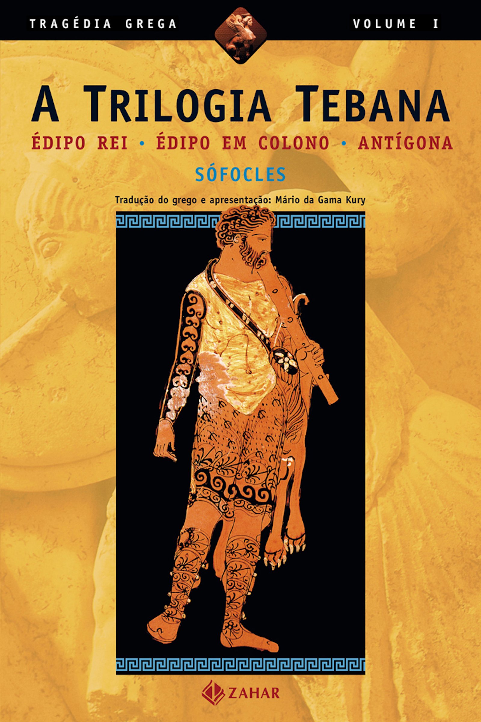 A Trilogia Tebana: Édipo Rei, Édipo em Colono, Antígona (Tragédia Grega *) (Portuguese Edition)