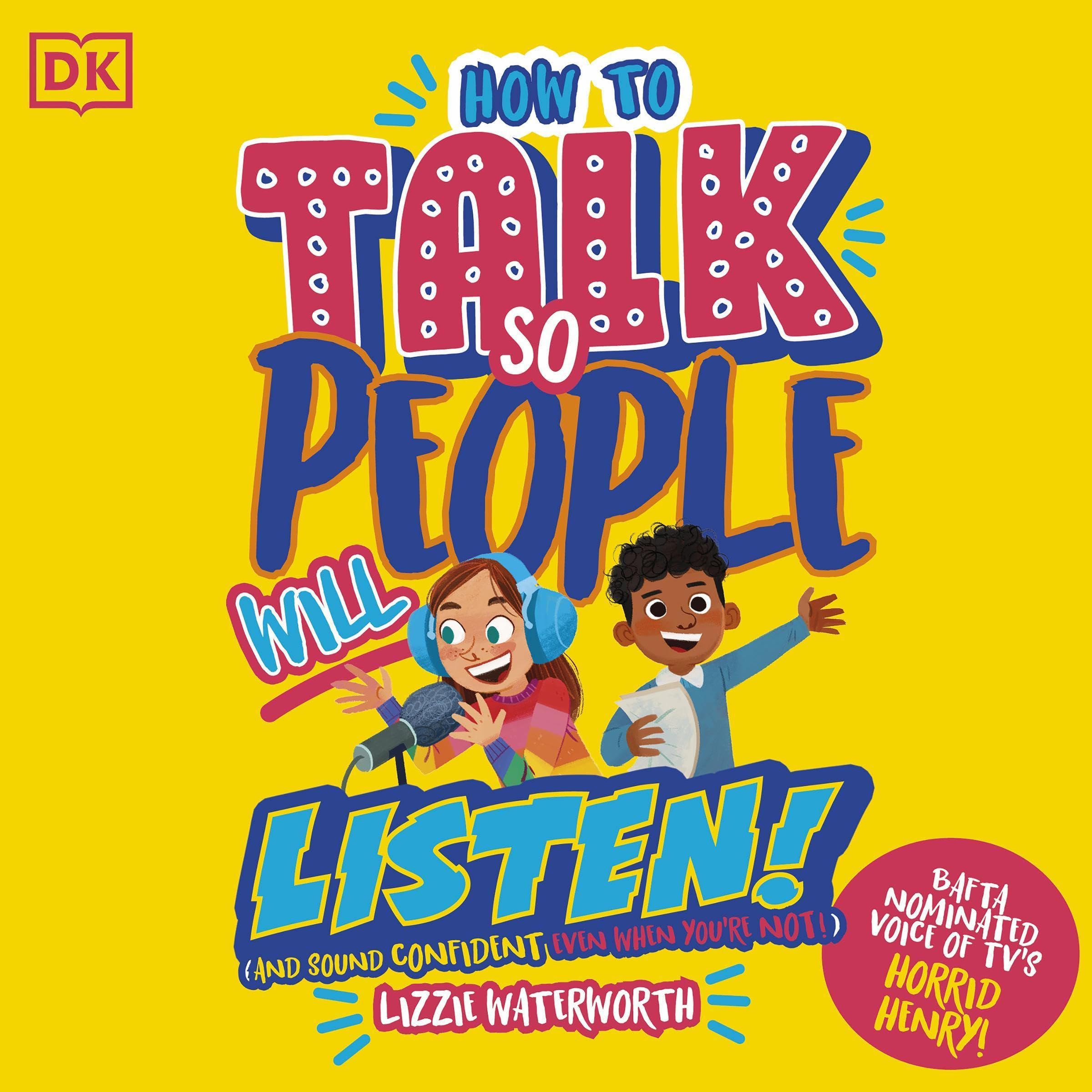 How to Talk so People Will Listen