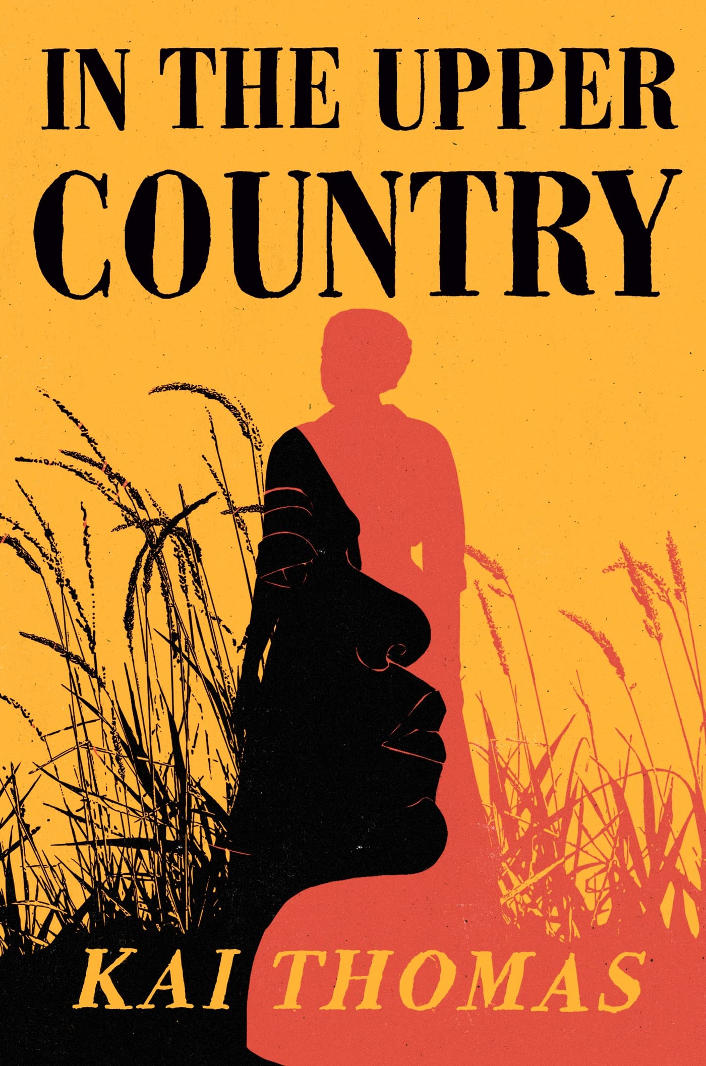 In the Upper Country: WINNER OF THE ATWOOD GIBSON  by Kai Thomas HARDBACK