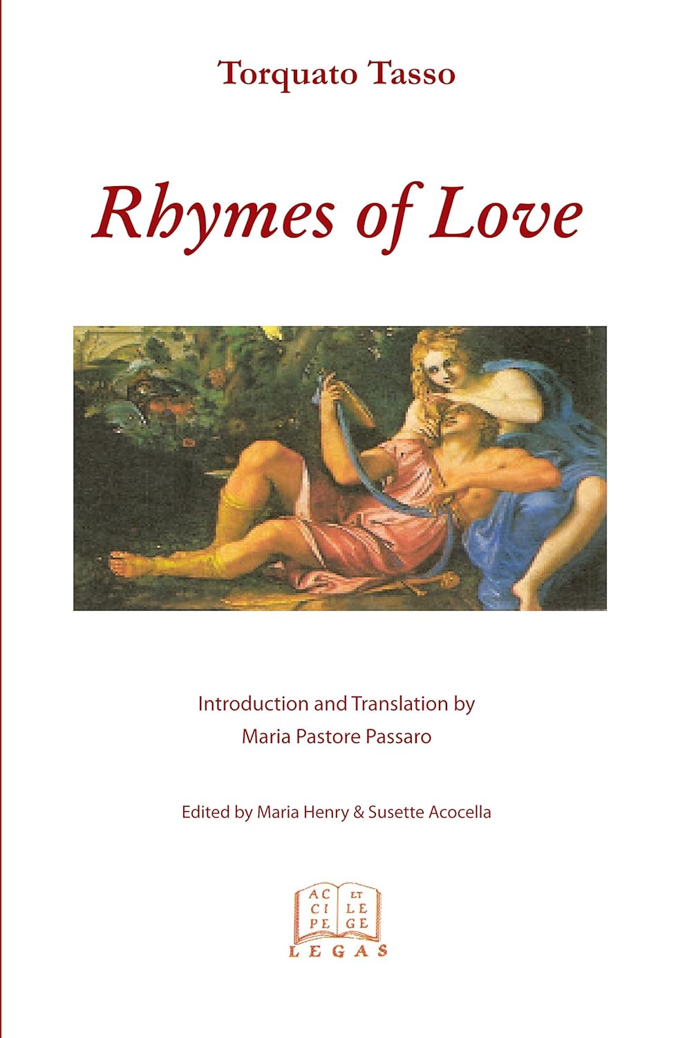 Rhymes of Love (Legas Italian Poetry in Translation) (English and Italian Edition) Torquato