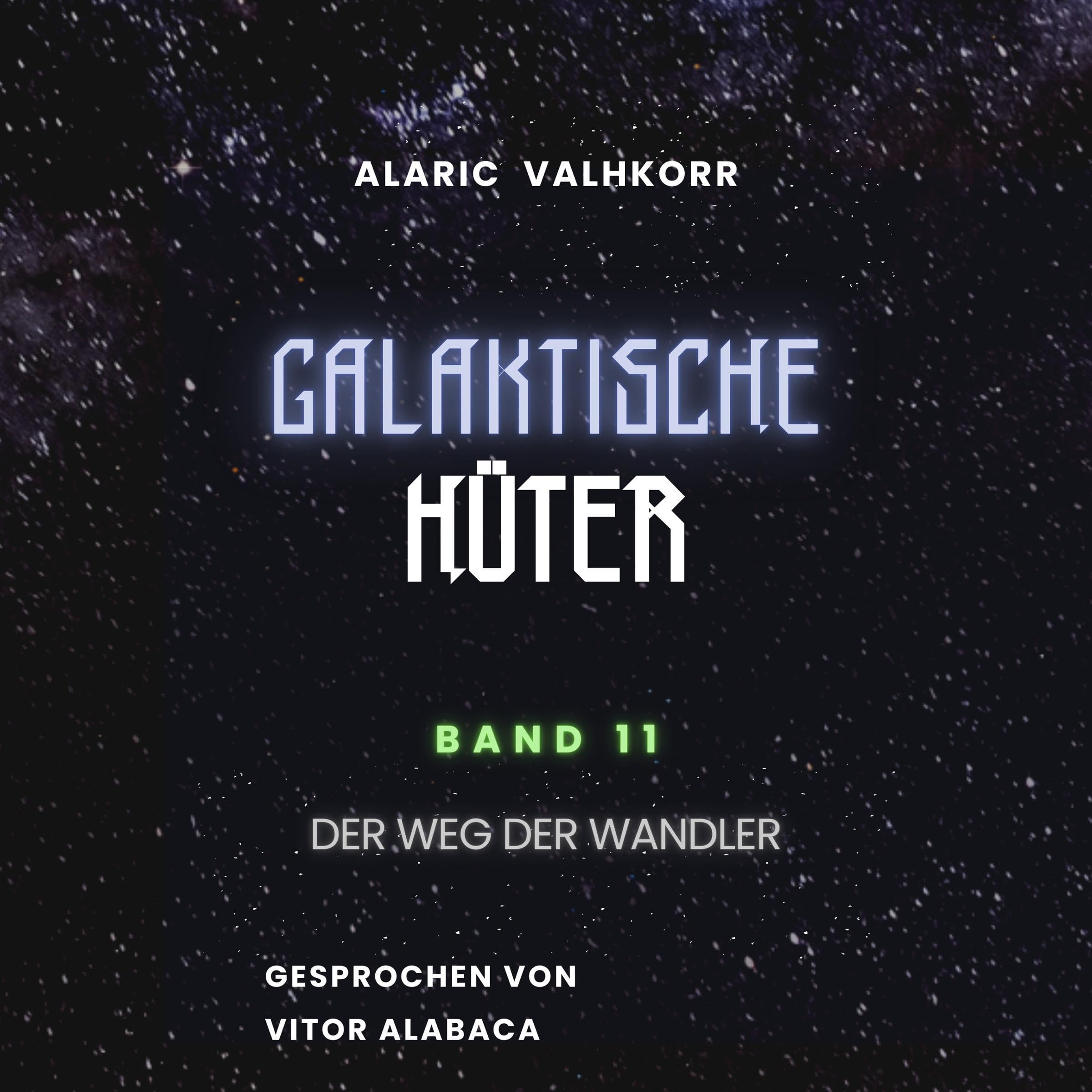 Cover art for Galaktische Hüter: Der Weg der Wandler
