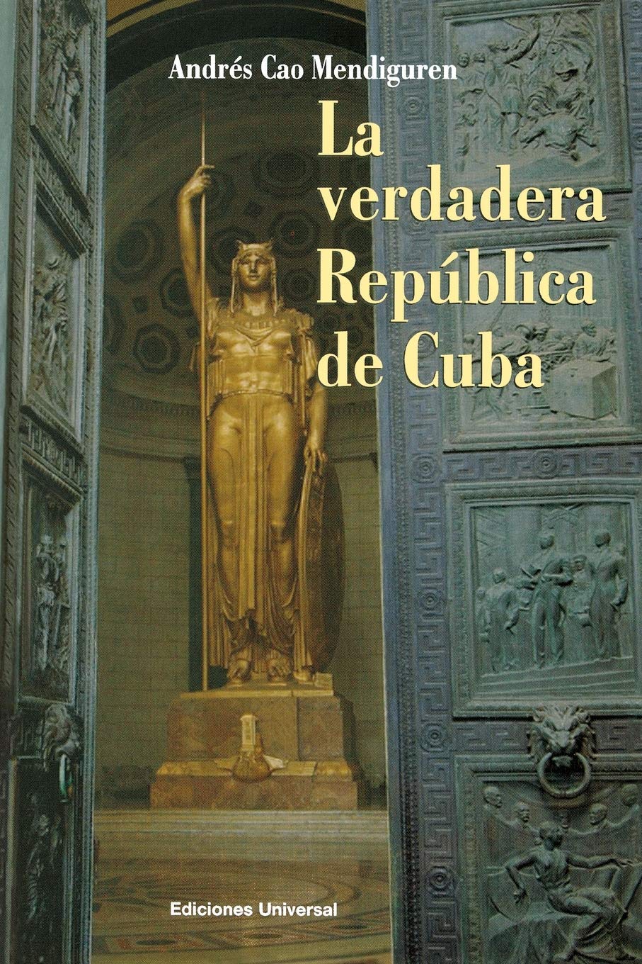 La Verdadera República de Cuba (Coleccion Cuba y Sus Jueces)