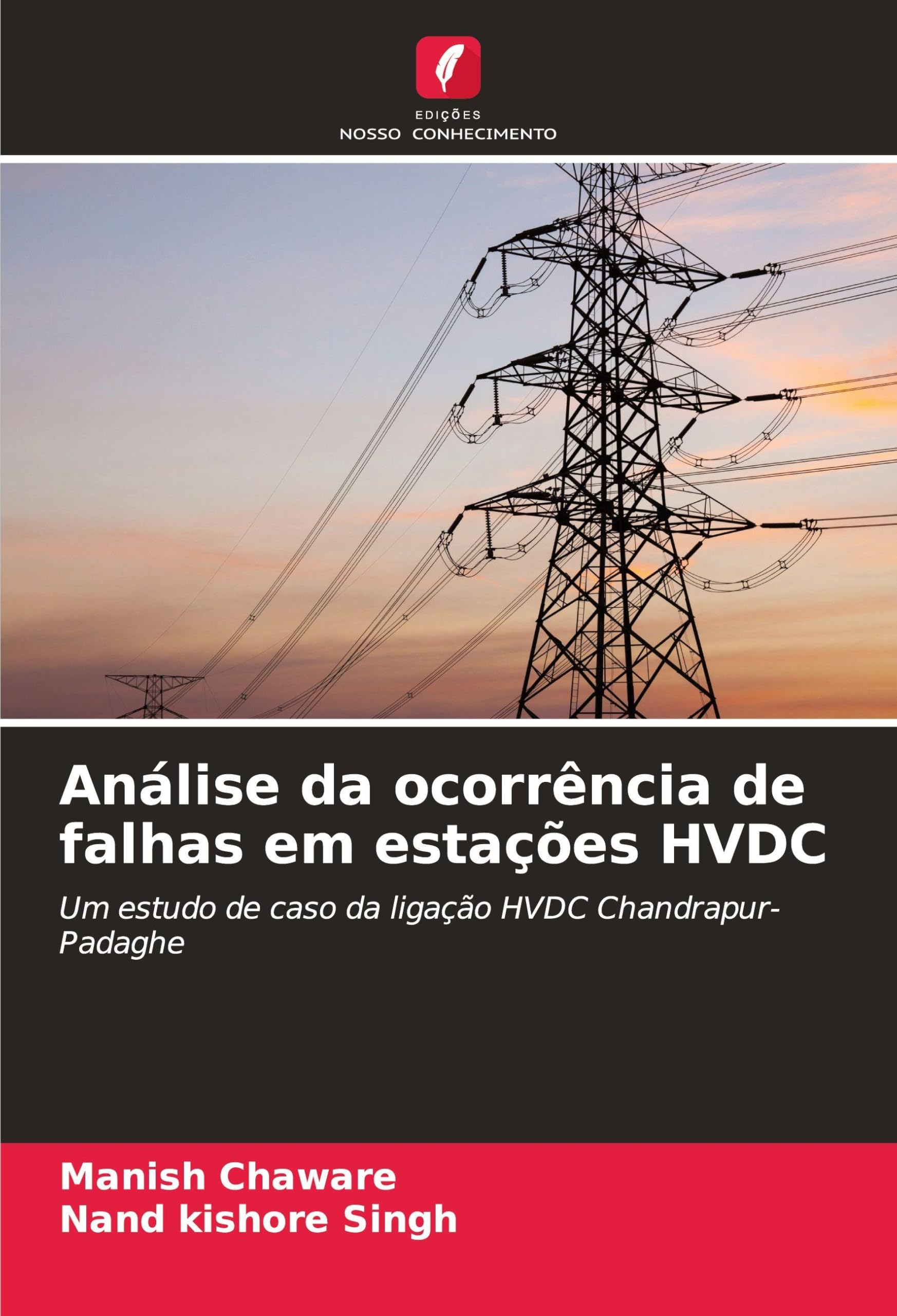 Análise da ocorrência de falhas em estações HVDC: Um estudo de caso da ligação HVDC Chandrapur-Padaghe