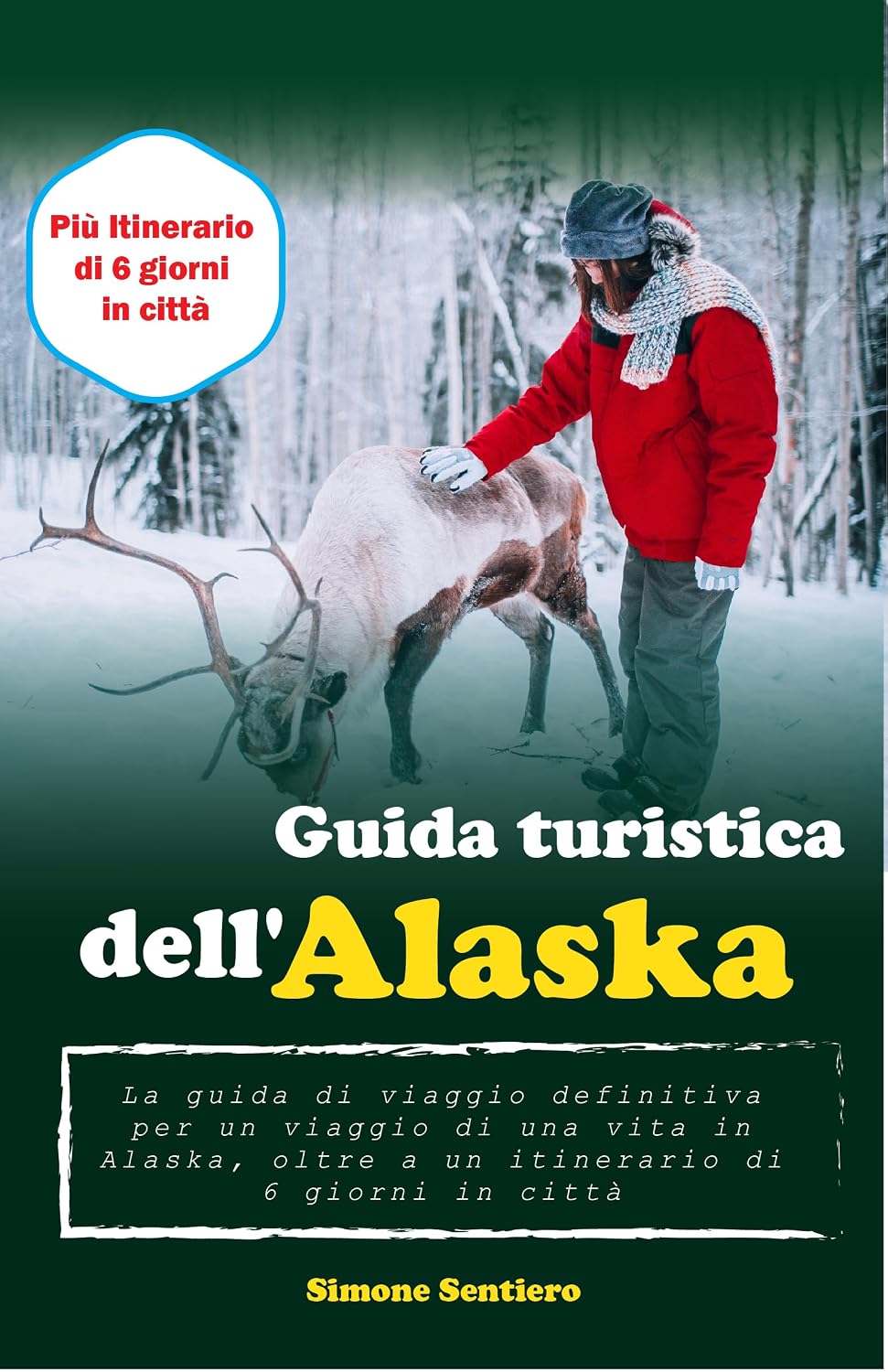 Guida turistica dell'Alaska : La guida di viaggio definitiva per un ...