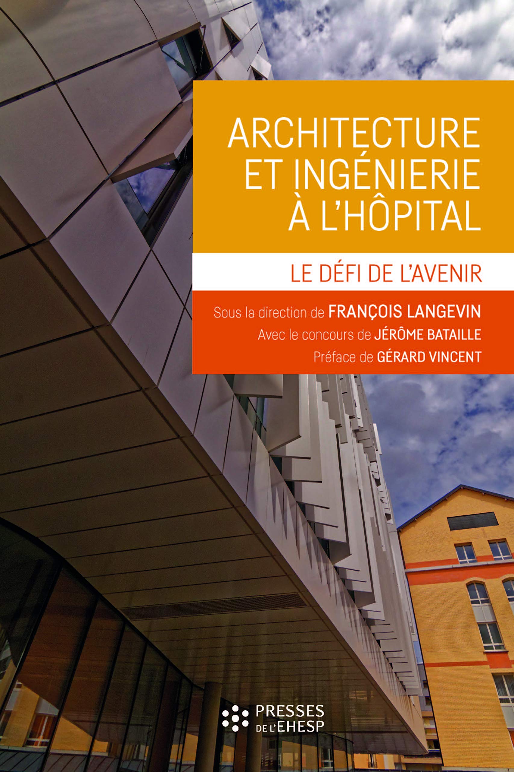 Architecture et ingénierie à l'hôpital comprendre le défi de l'avenir en tant que soignant