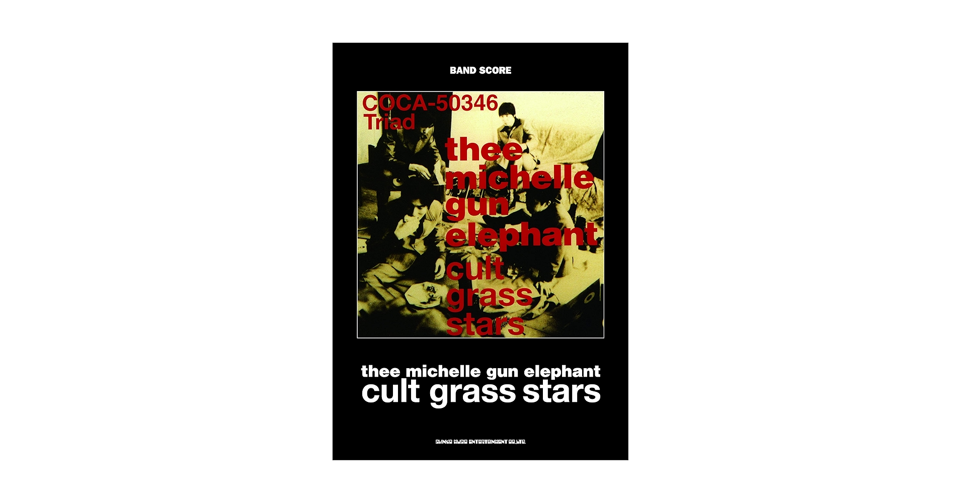バンド・スコア thee michelle gun elephant「cult grass stars