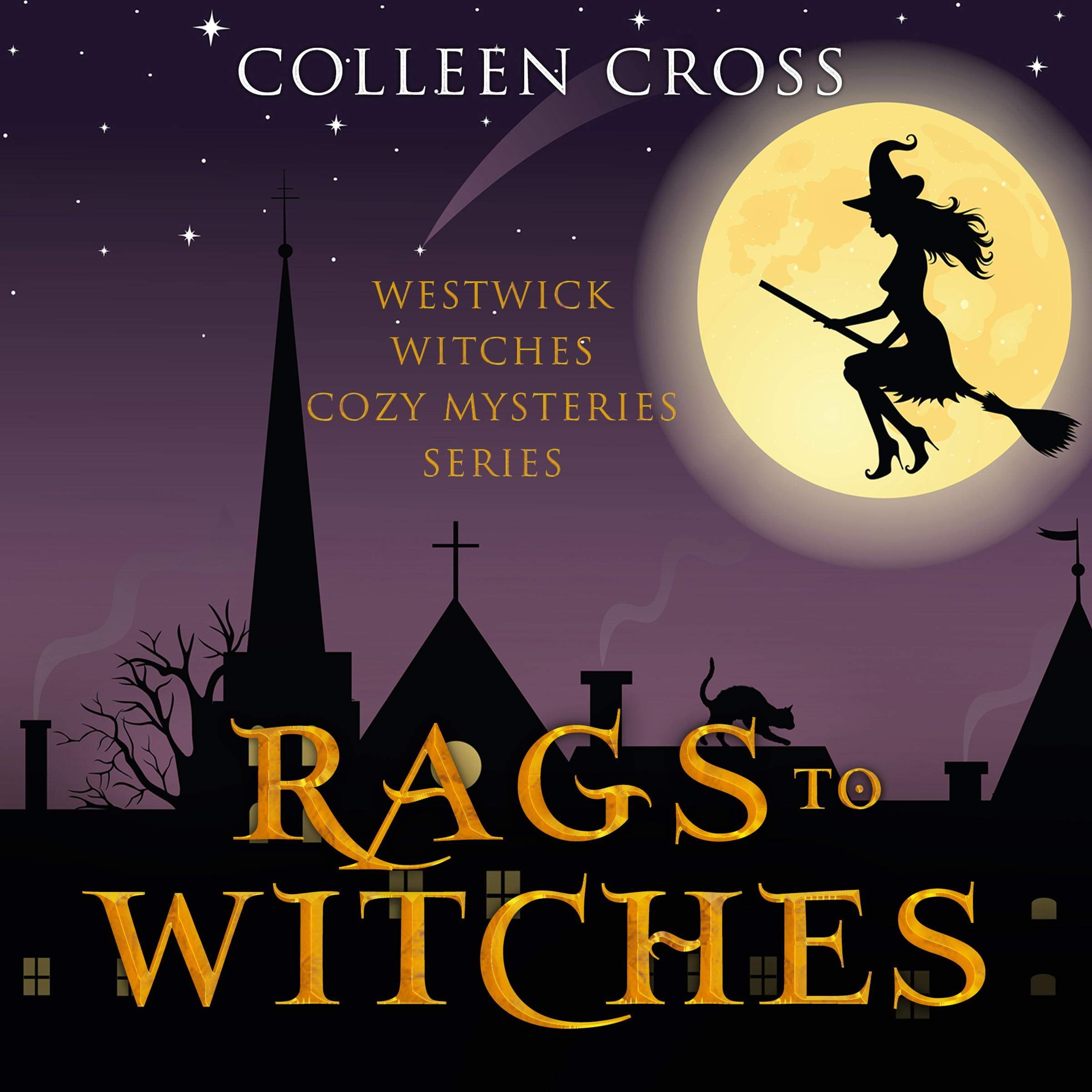 Cover art for Rags to Witches: A Westwick Witches Cozy Mystery