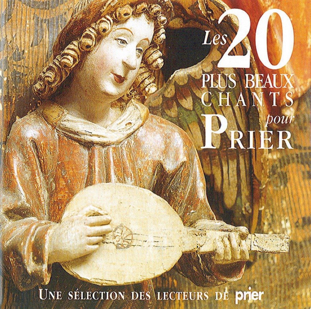LES 20 PLUS BEAUX CHANTS POUR PRIER XXX