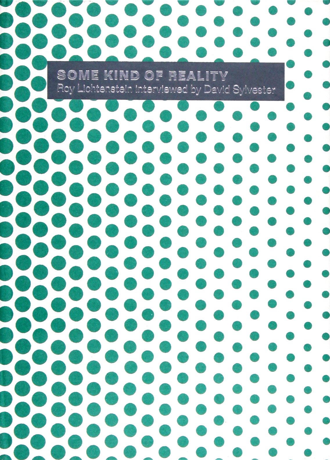 Roy Lichtenstein: Some Kind of Reality