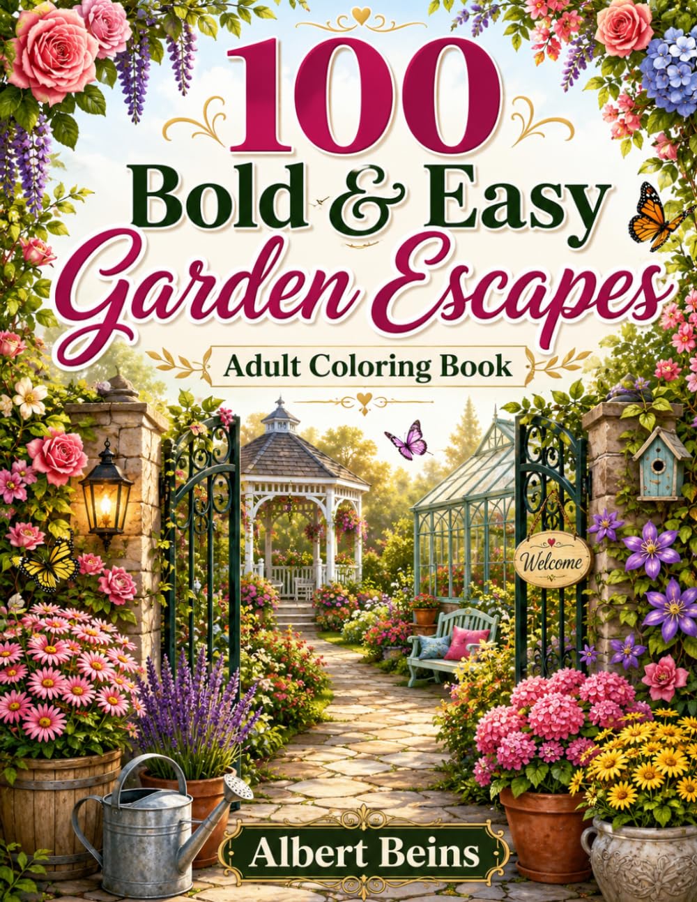 100 Bold & Easy Garden Escapes: Adult Coloring Book