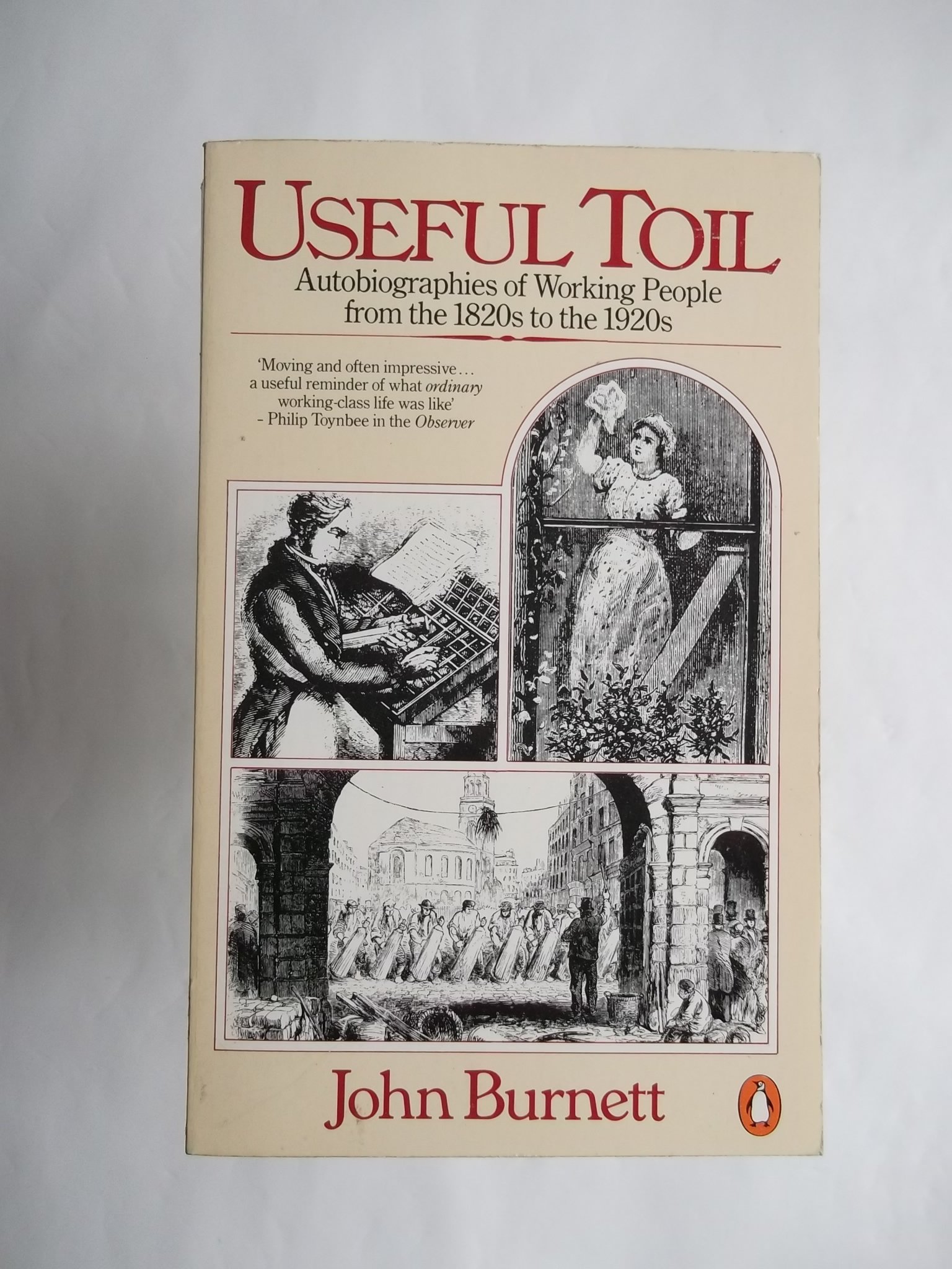 Useful Toil: Autobiographies of Working People from the 1820S to the 1920S