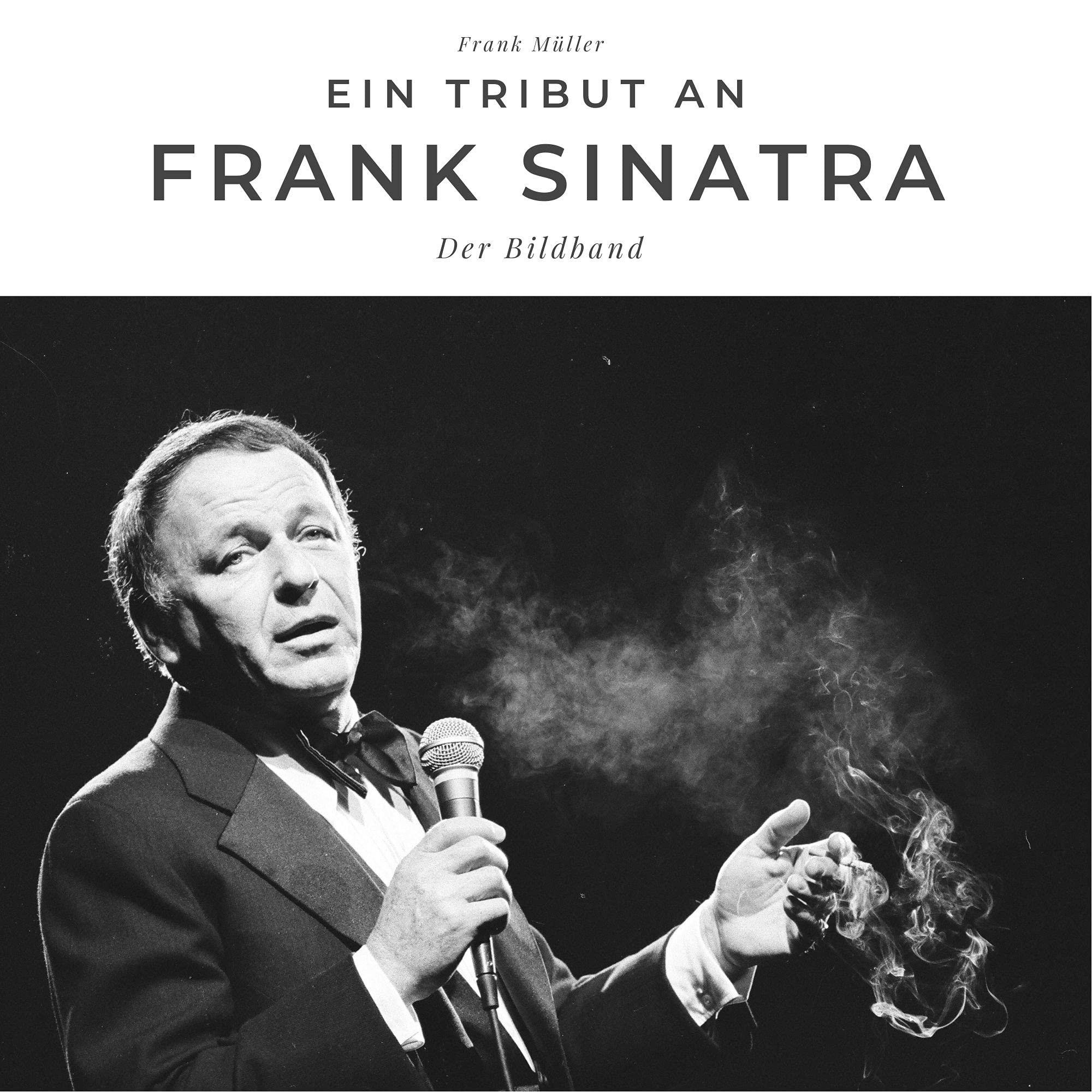 Ein Tribut an Frank Sinatra: Der Bildband