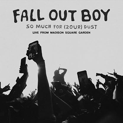 So Much For (2our) Dust: Live At Madison Square Garden por Fall Out Boy — capa do álbum