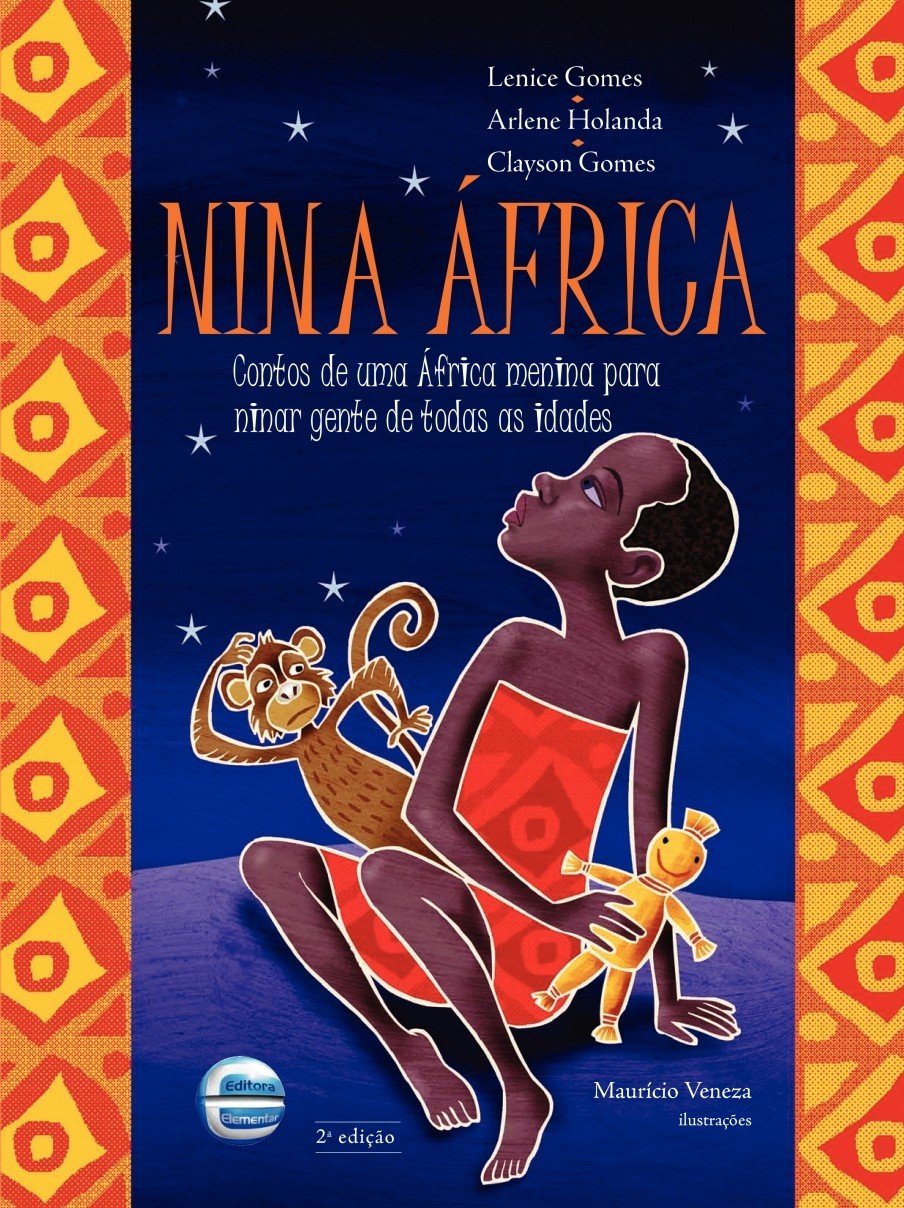 Nina África: Contos de uma África Menina para ninar gente de todas