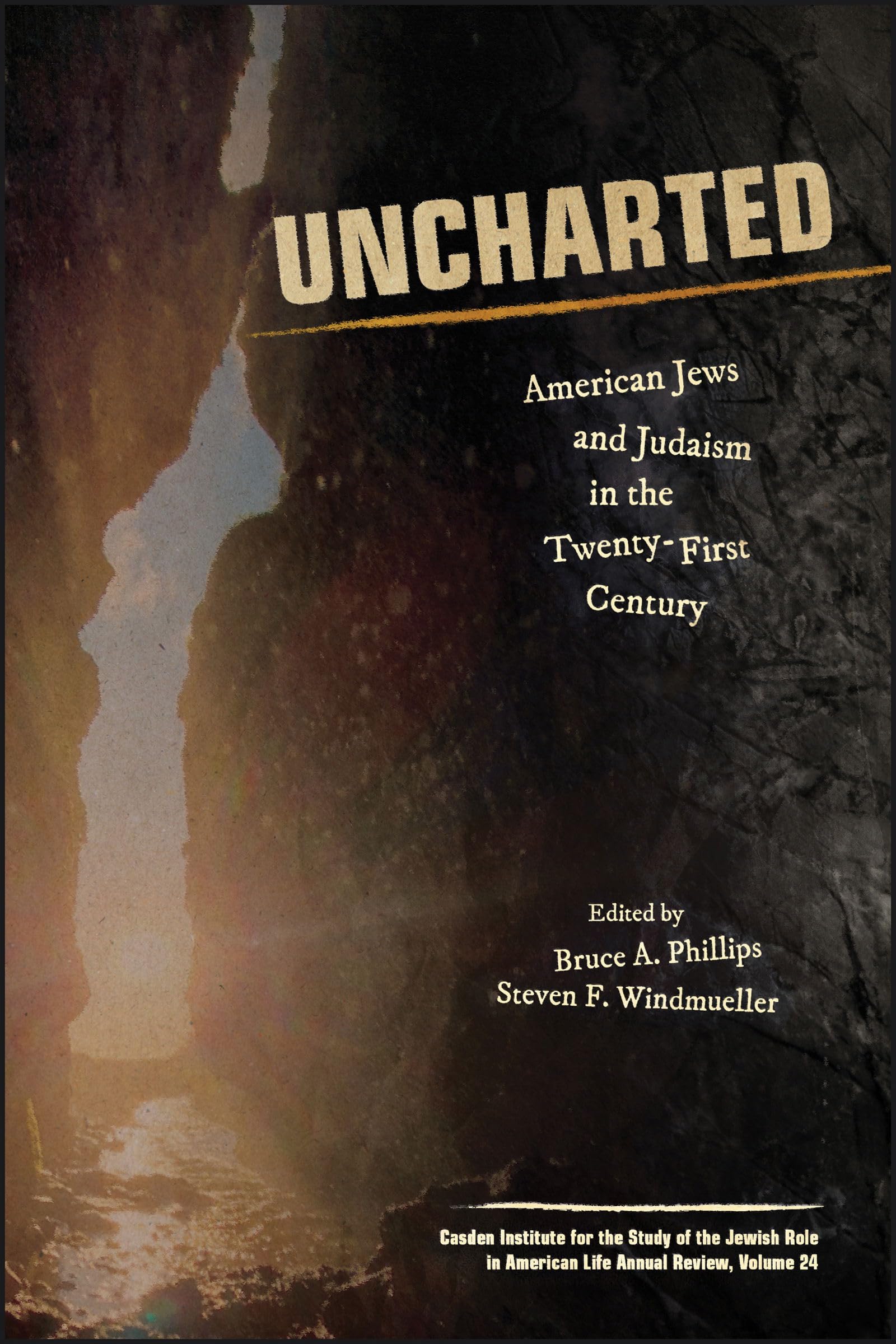 Uncharted: American Jews and Judaism in the Twenty-First Century (Jewish Role in American Life: an Annual Review)