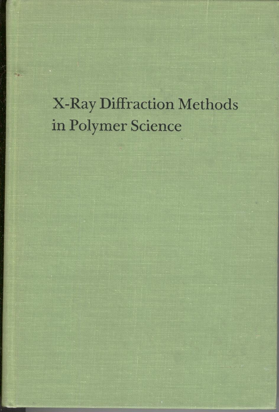 X Ray Diffraction Methods in Polymer Science