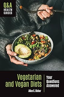 Vegetarian and Vegan Diets: Your Questions Answered (Q&A Health Guides)