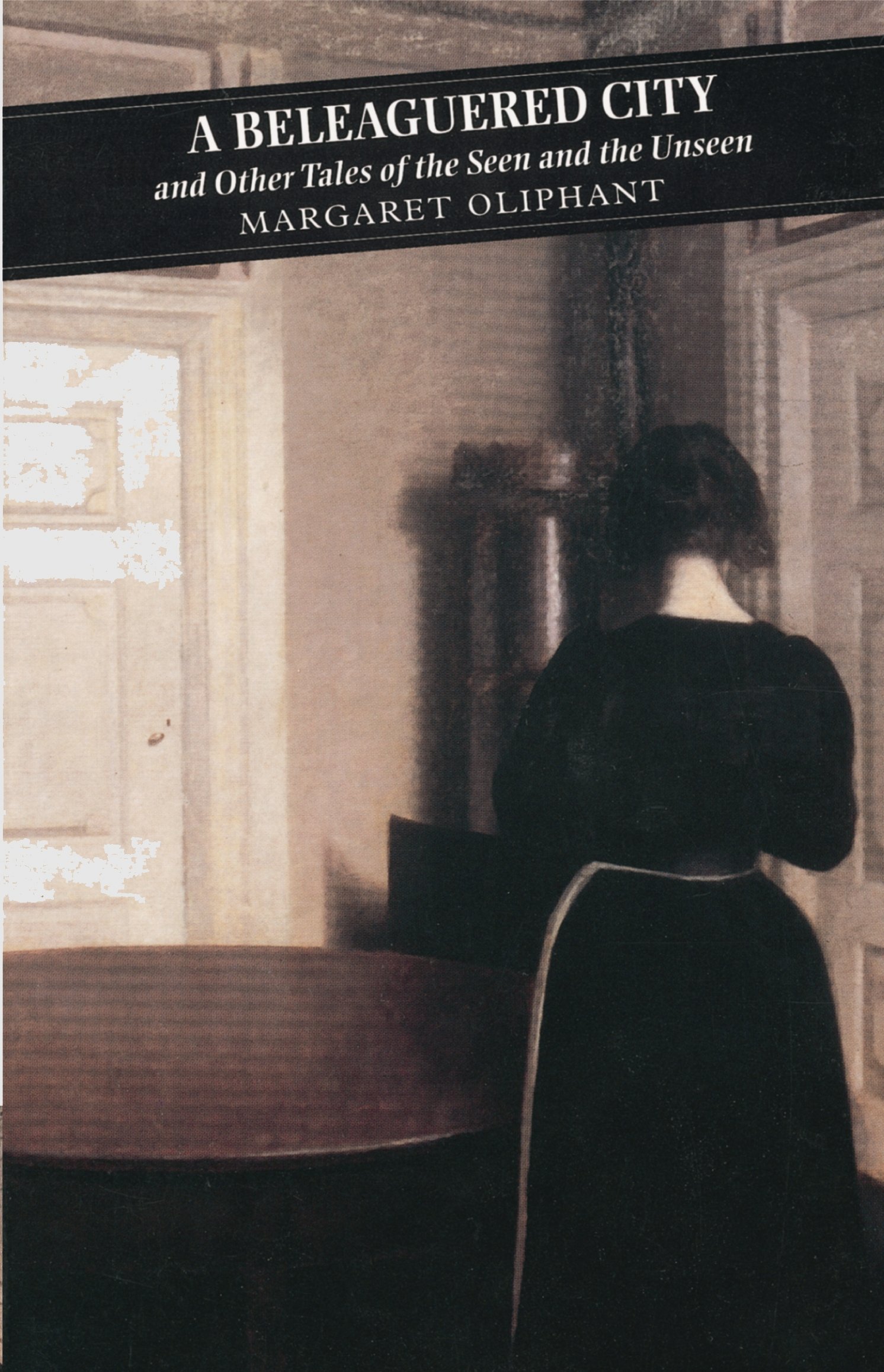 A Beleaguered City: And Other Tales of the Seen, Oliphant.+