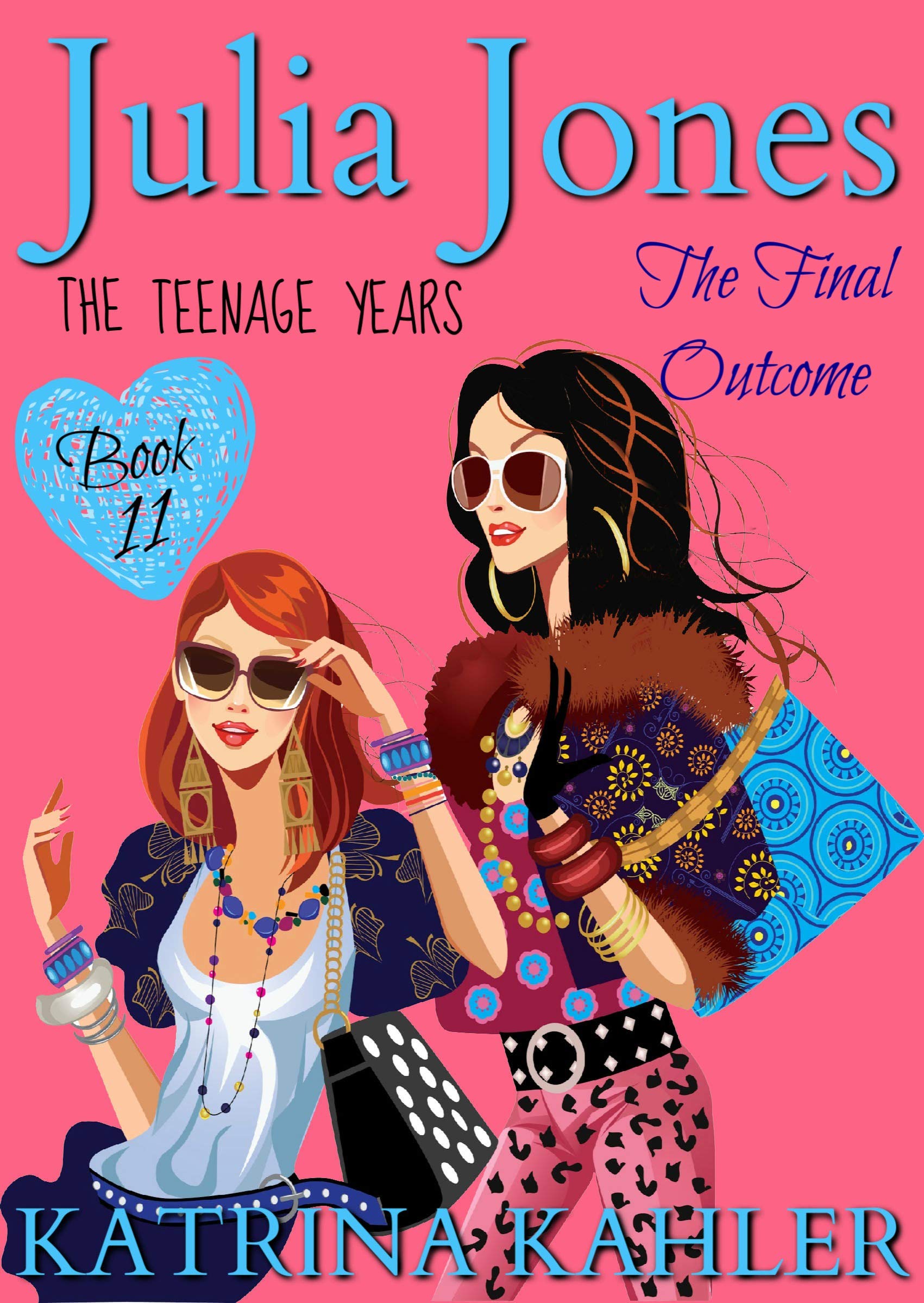 Julia Jones - The Teenage Years: Book 11: The Final Outcome