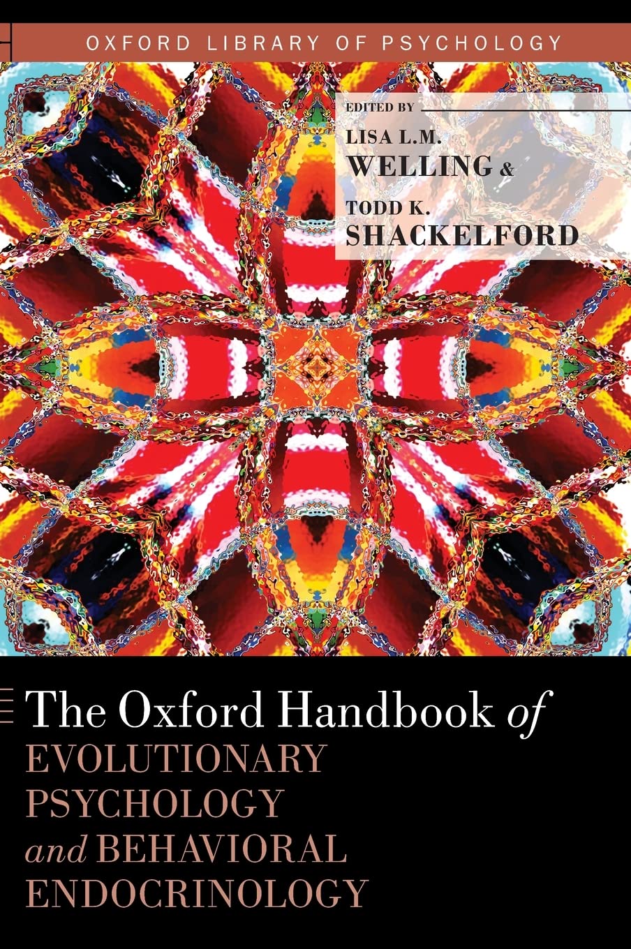 Oxford Handbook of Evolutionary Psychology and Behavioral Endocrinology