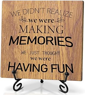 Decorative Wooden Plaque, Family Sign, 5.1 x 5.1 inches, Wood, Iron, Rustic, Memories, Tabletop, 'We didn't realize we were making memories. We just had fun.'