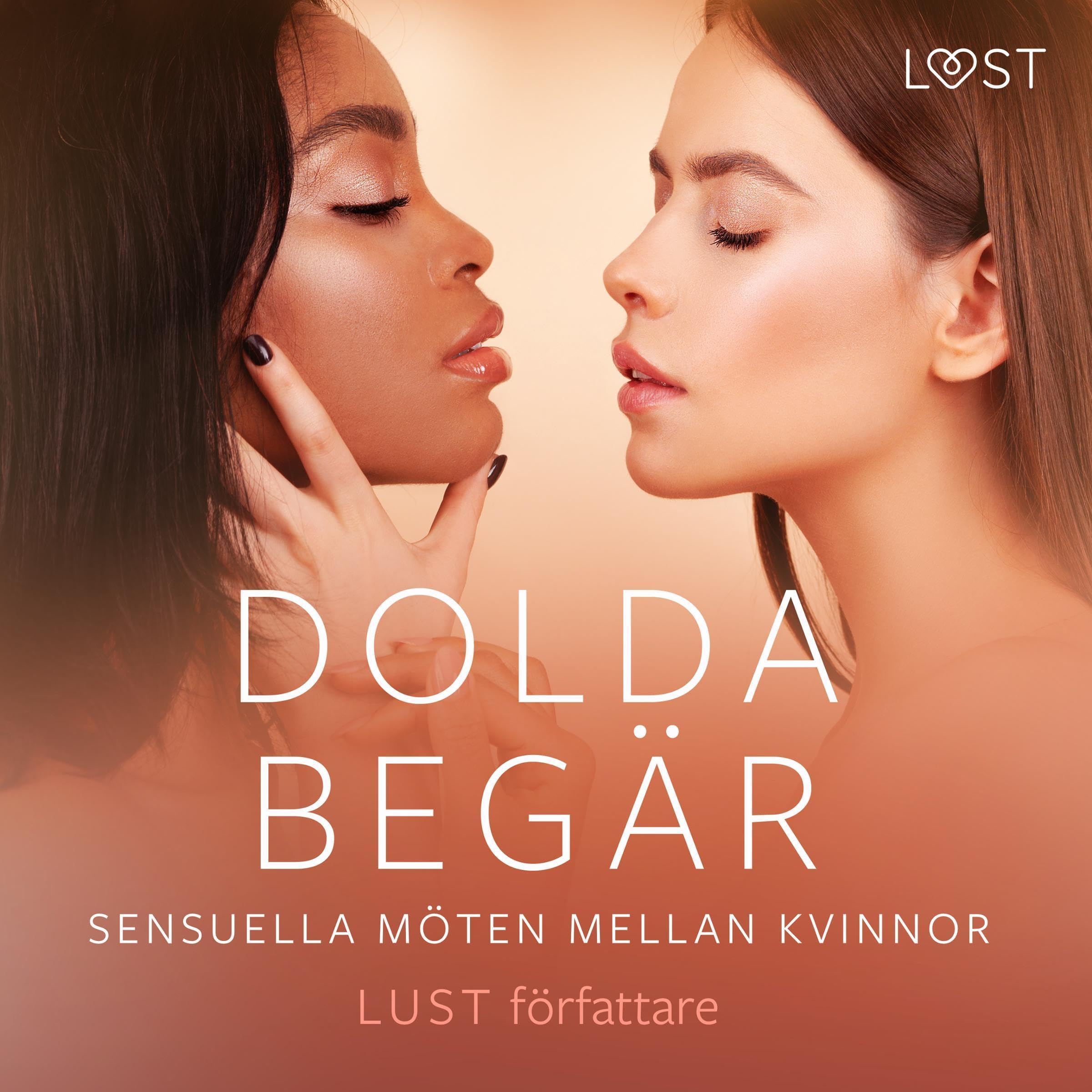 Dolda begär - Sensuella möten mellan kvinnor