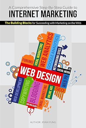 A Comprehensive Step-By-Step Guide to Internet Marketing