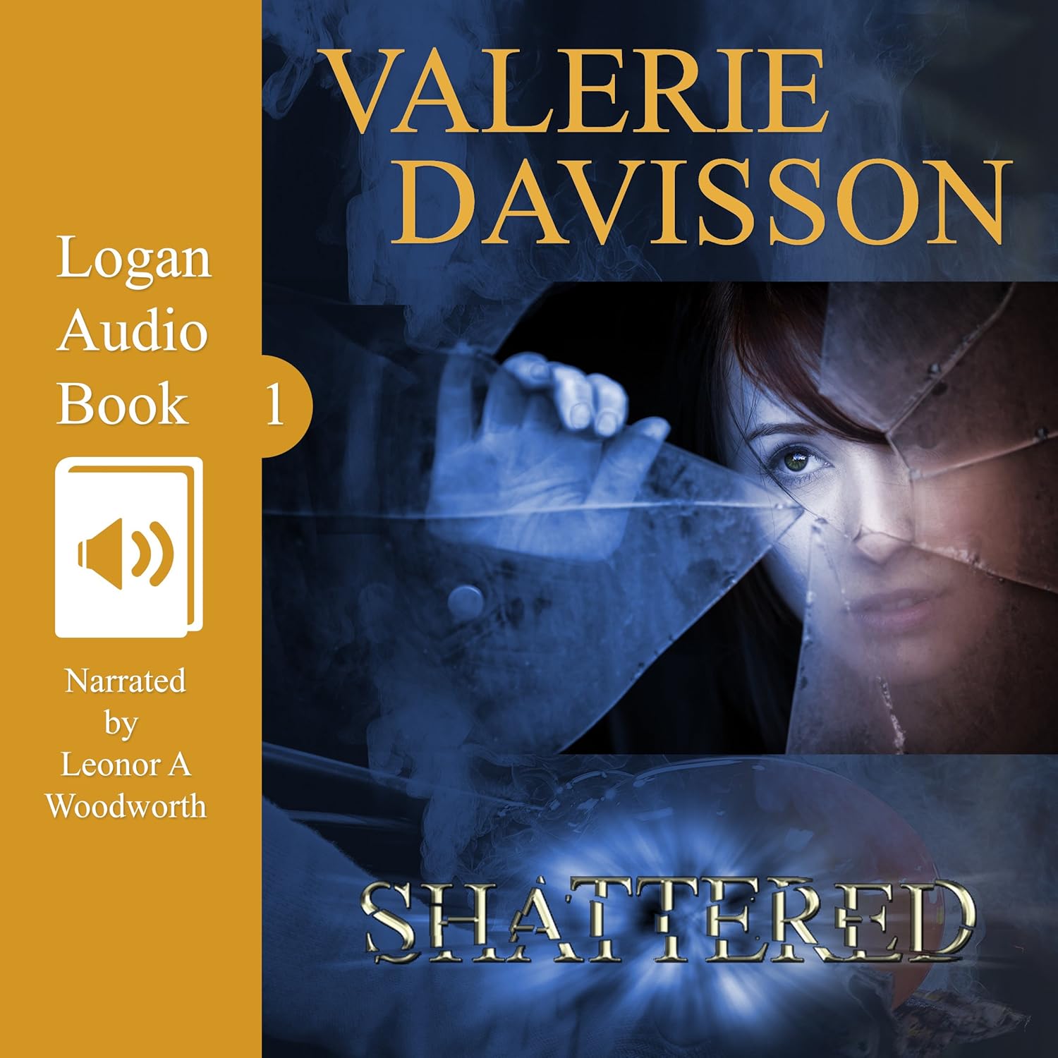 Shattered Logan, Book 1 (Audible Audio Edition) Valerie(00)