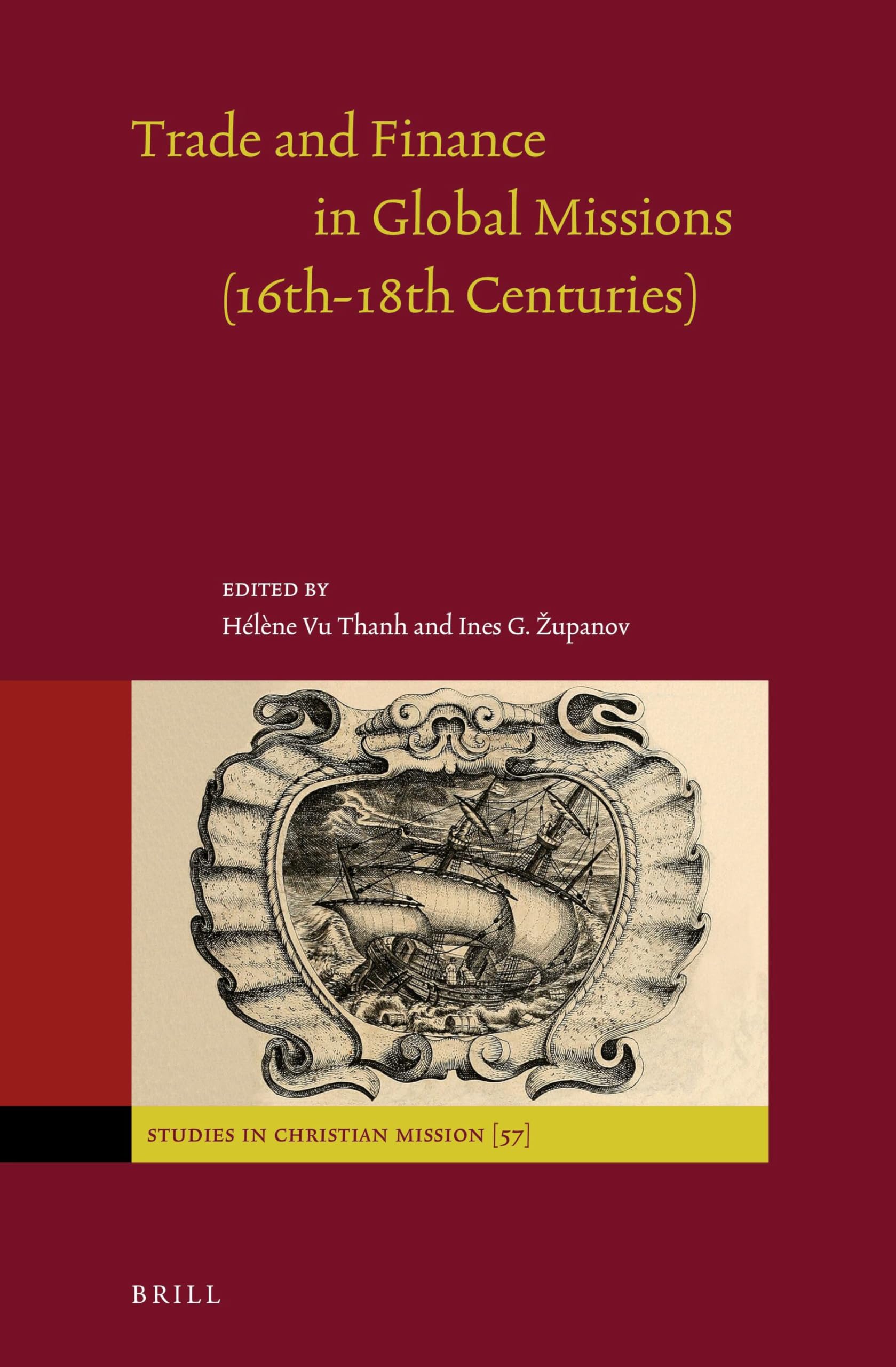 Trade and Finance in Global Missions (16th-18th Centuries): 57 (Studies in Christian Mission, 57)