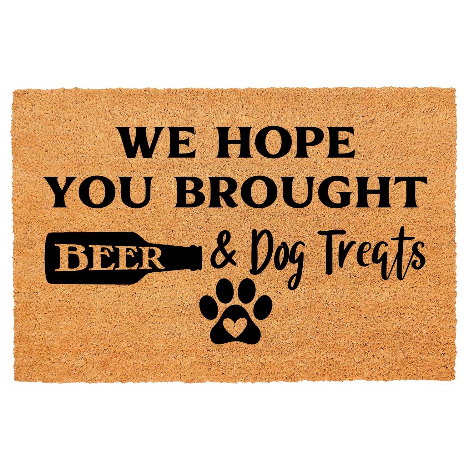 Funny Coir Doormat We Hope You Brought Beer & Dog Treats Front Door Mat Entryway Outdoor Mat with Heavy Duty Front Porch Decor Welcome Mats for