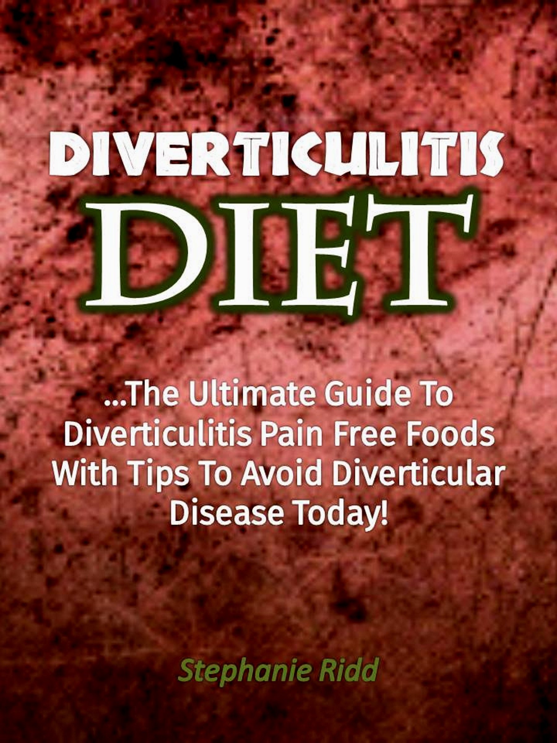 Buy Diverticulitis Diet The Ultimate Guide To Diverticulitis Pain Free