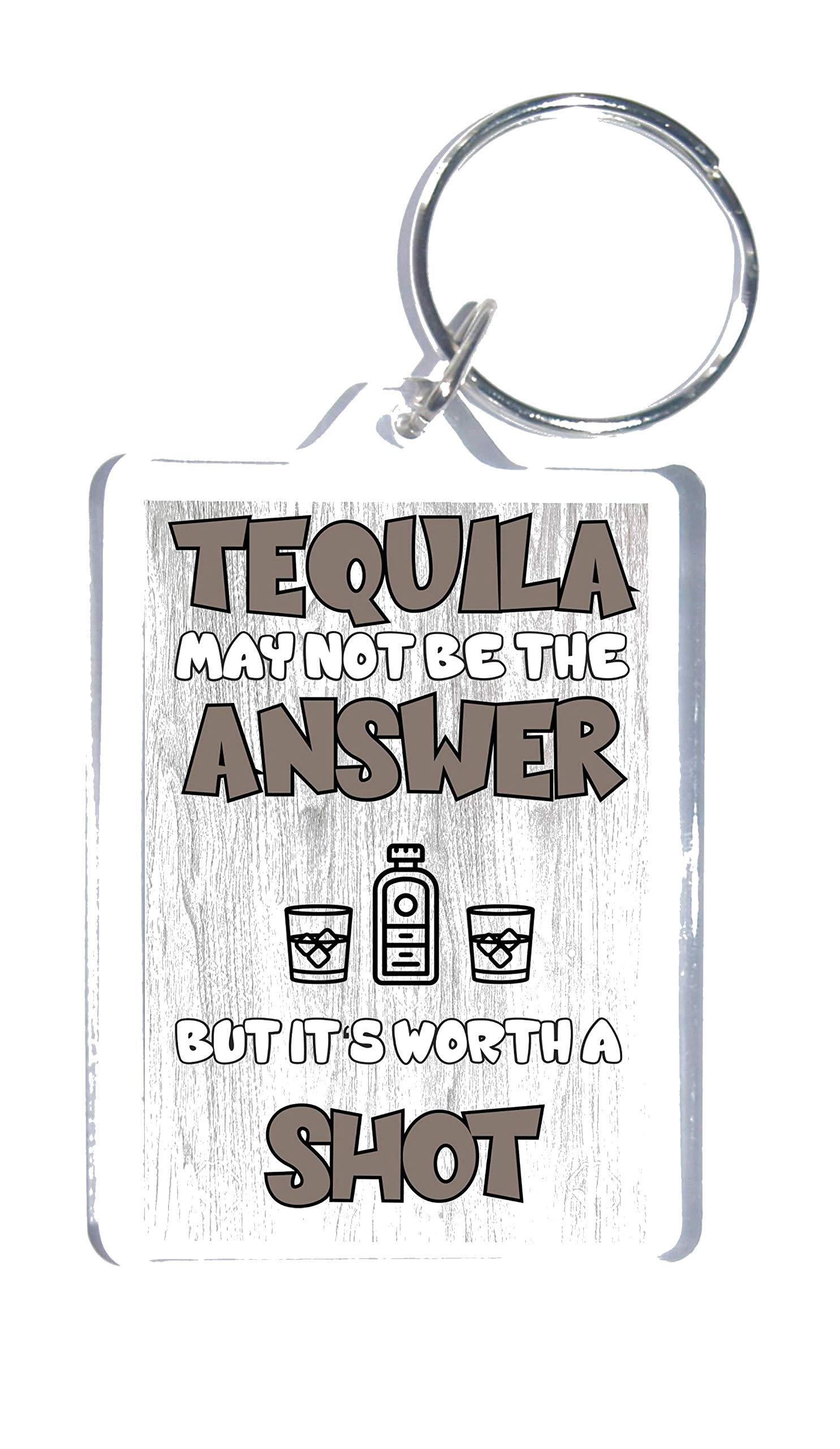 Clare''S Cosmetics Grey Fun Tequila Drinker Gift - Novelty Keyring - Tequila May Not Be The Answer But It's Worth A Shot - Ideal Present