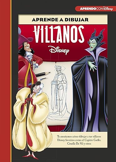 Aprende a dibujar a Villanos Disney (Disney. Libros creativos): Te enseñamos cómo dibujar a tus villanos Disney favoritos como el Capitán Garfio, Cruella De Vil y otros (Aprendo con Disney)