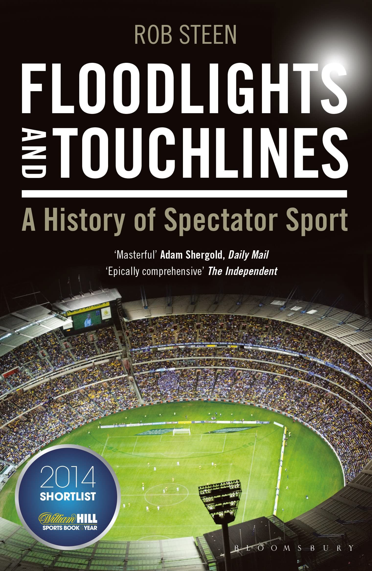 Buy Floodlights and Touchlines: A History of Spectator Sport — BookShops.in