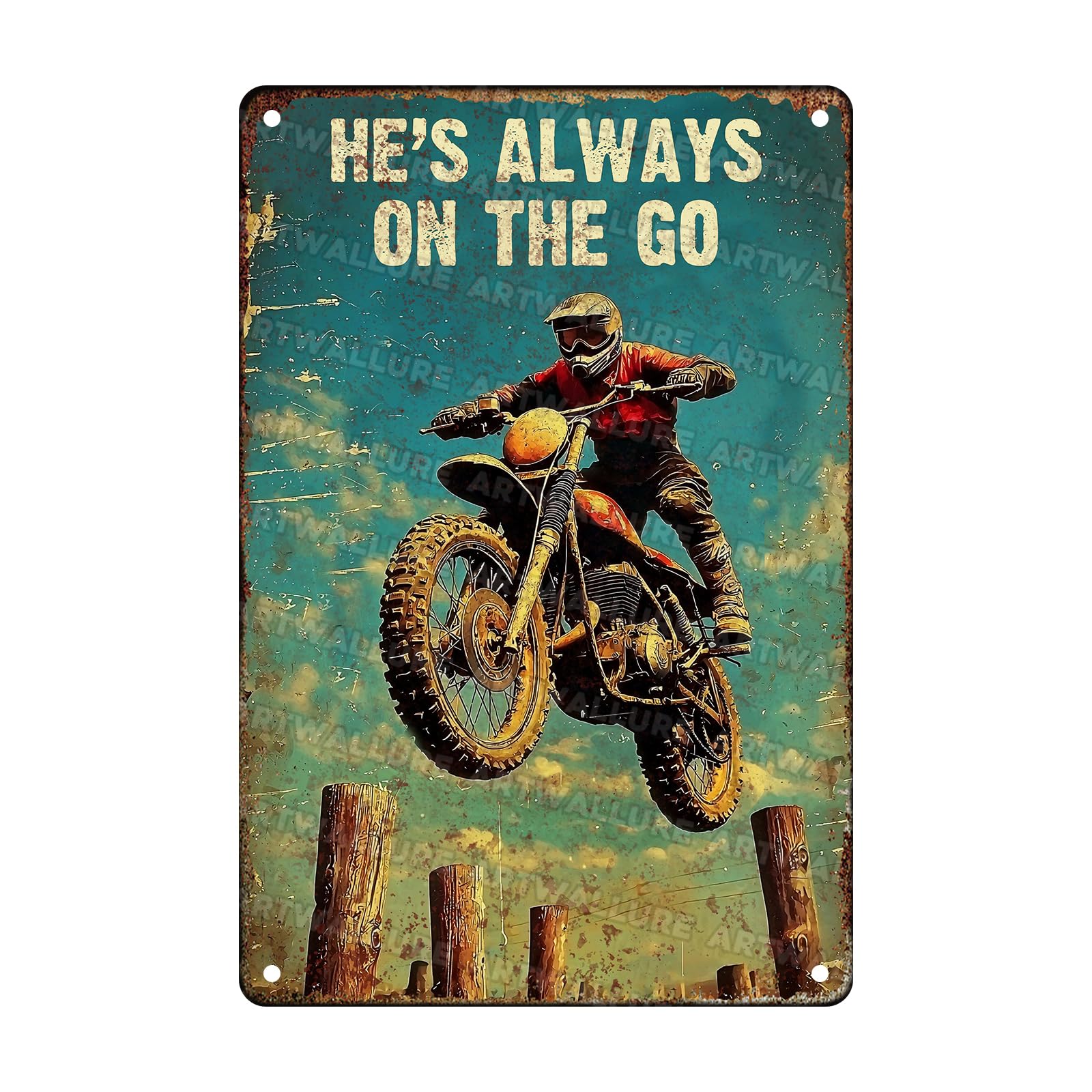 Motorcycles Vintage Sign He‘s Always On The Go Metal Sign for Cafe Bar Restaurant Home Decor Room Decor 8x12inch