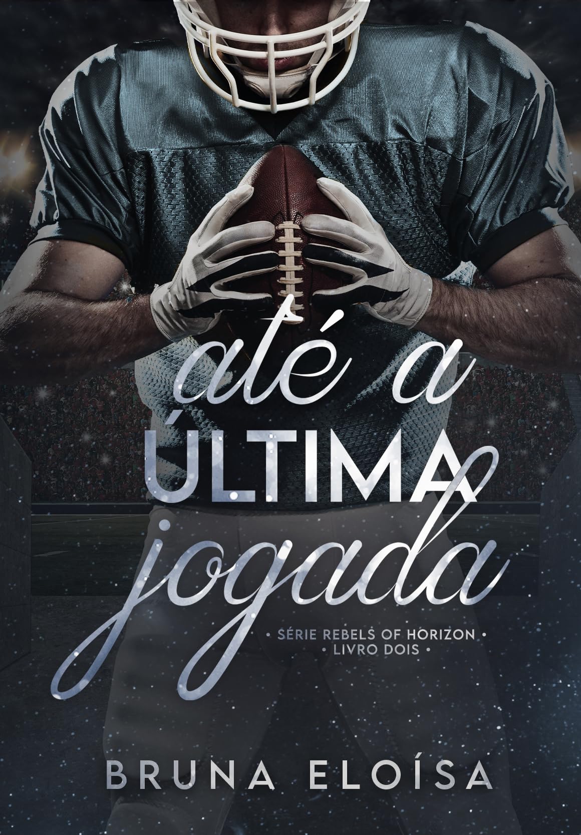 Até a Última Jogada (Rebels Of Horizon Livro 2) (Portuguese Edition)