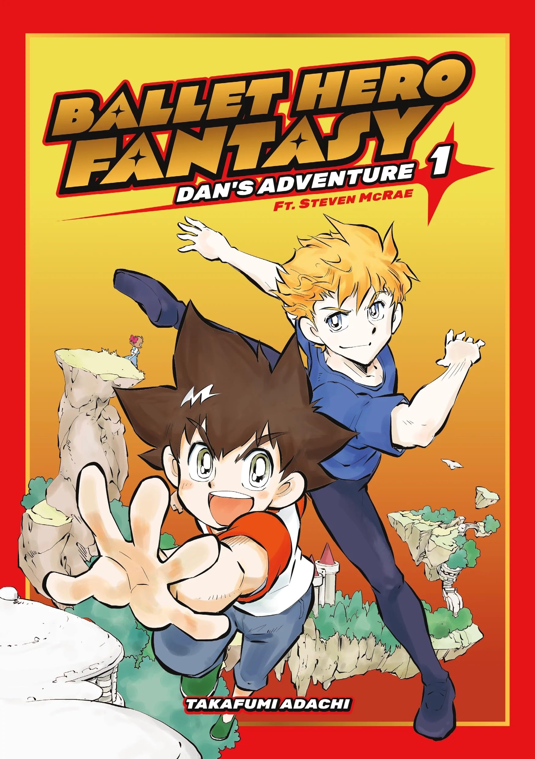 Ballet Hero Fantasy: Dan's Adventure feat. Steven McRae, Volume 1: Ballet Hero Fantasy: Dan's Adventure feat. Steven McRae