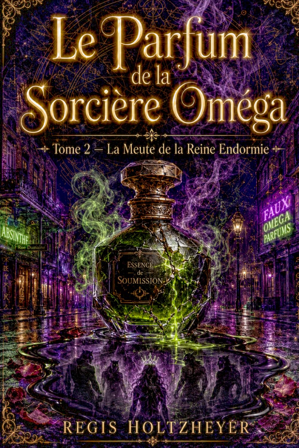 Le Parfum de la Sorcière Oméga: Tome 2 — La Meute de la Reine Endormie