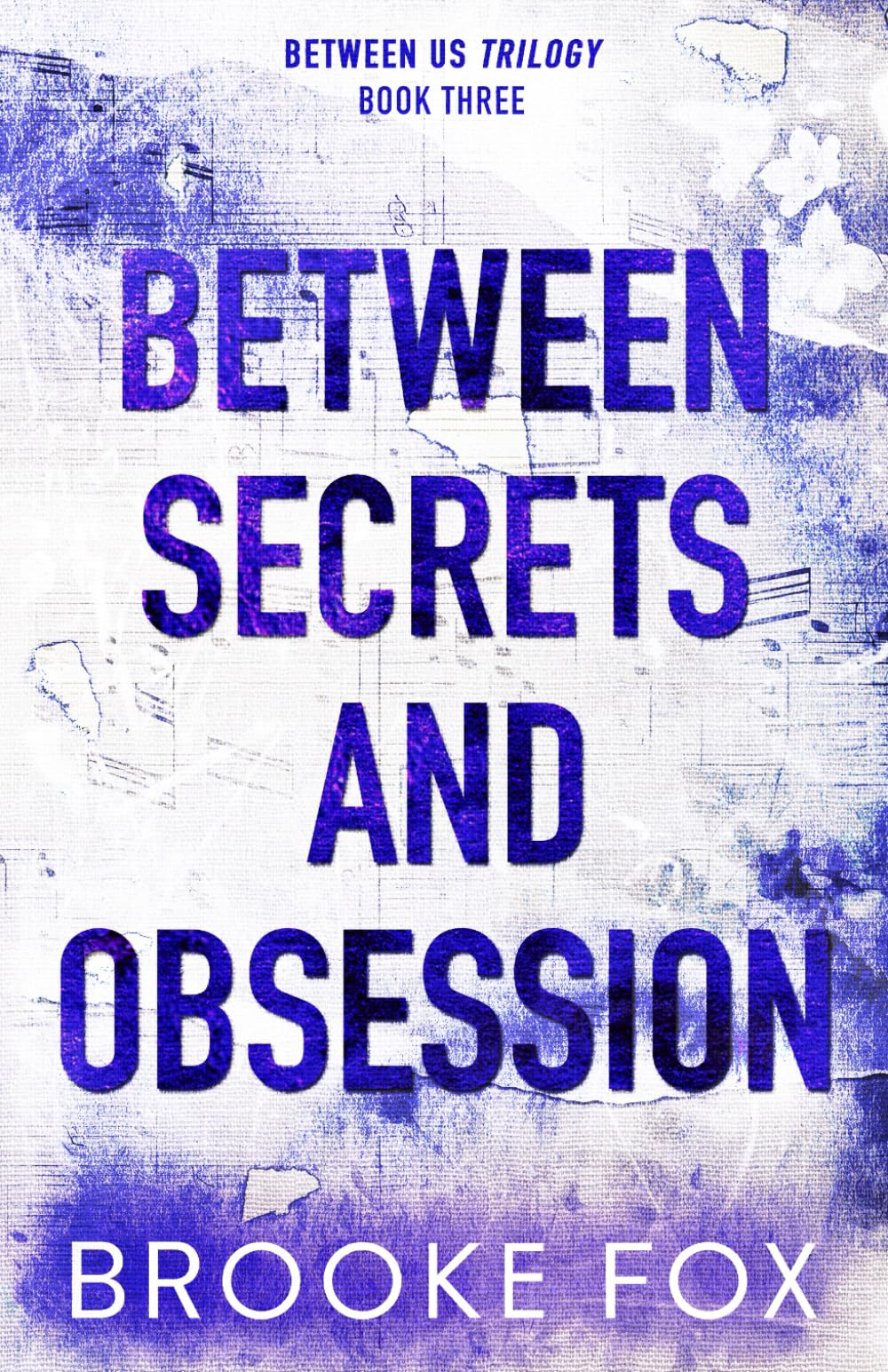 Between Secrets and Obsession: 3 (Between Us Trilogy)