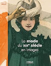 Download La mode du XIXe siècle en images PDF