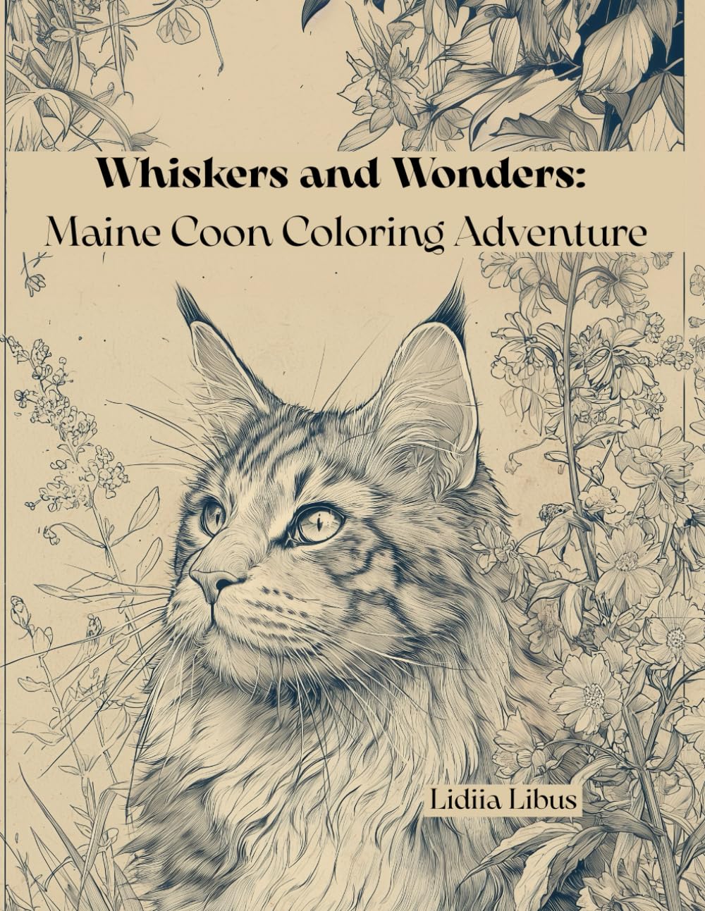 Whiskers and Wonders: Maine Coon Coloring Adventure: Colouring Book for Maine Coon Lovers