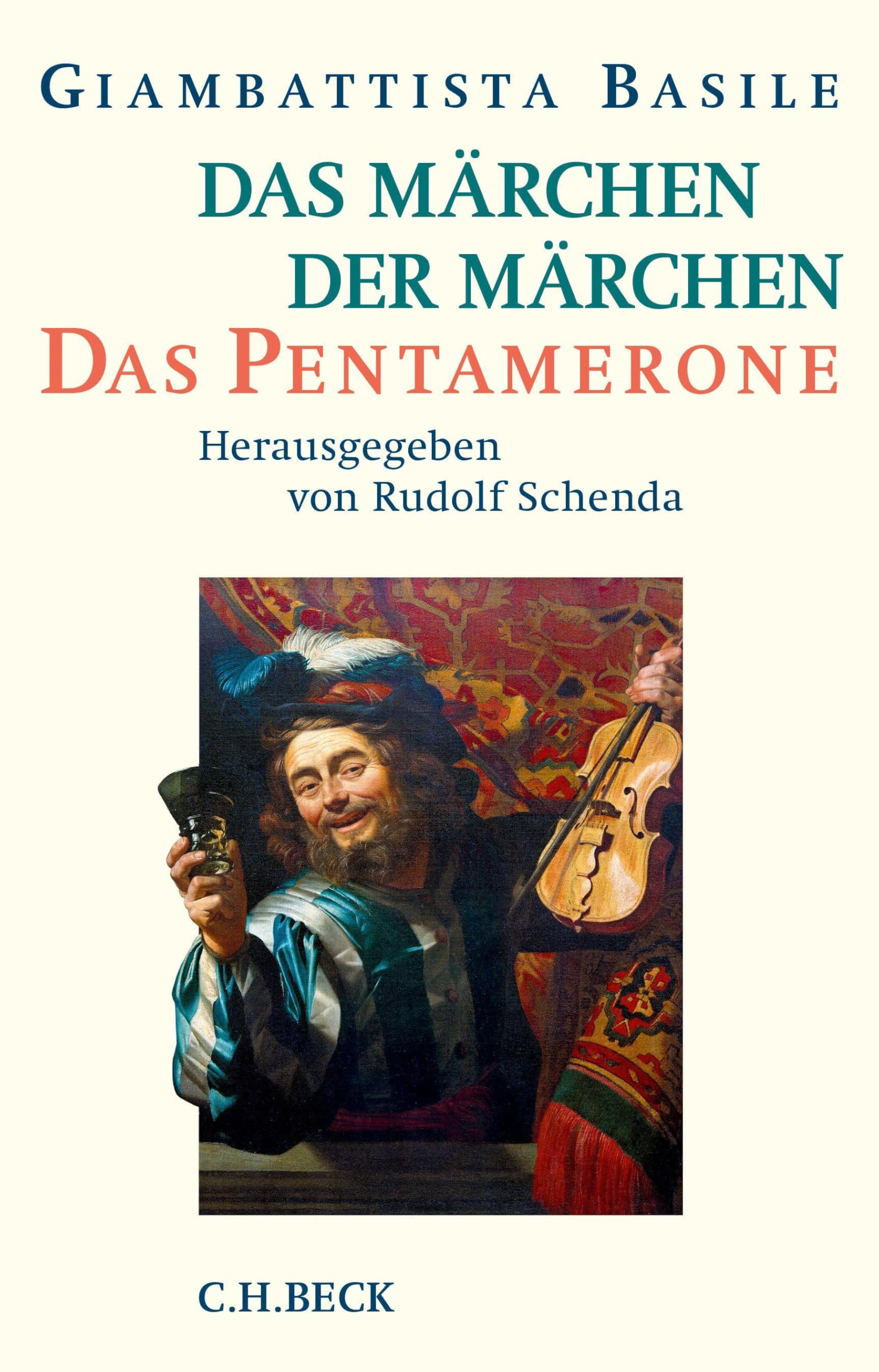 Das Märchen der Märchen: Das Pentamerone. Nach dem neapolitanischen Text von 1634/36