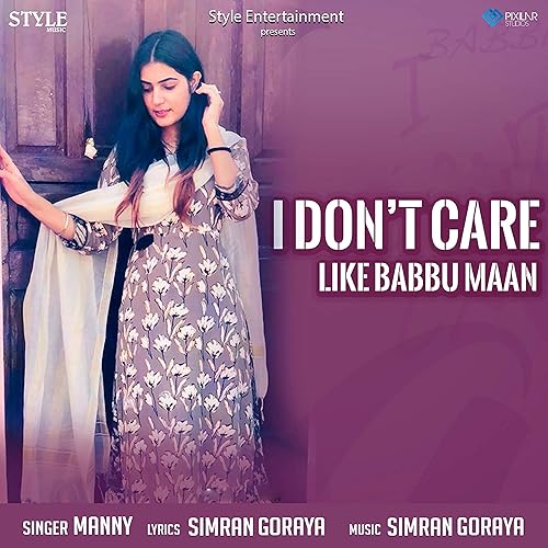 I Don T Care Like Babbu Maan By Manny On Amazon Music Amazon Com