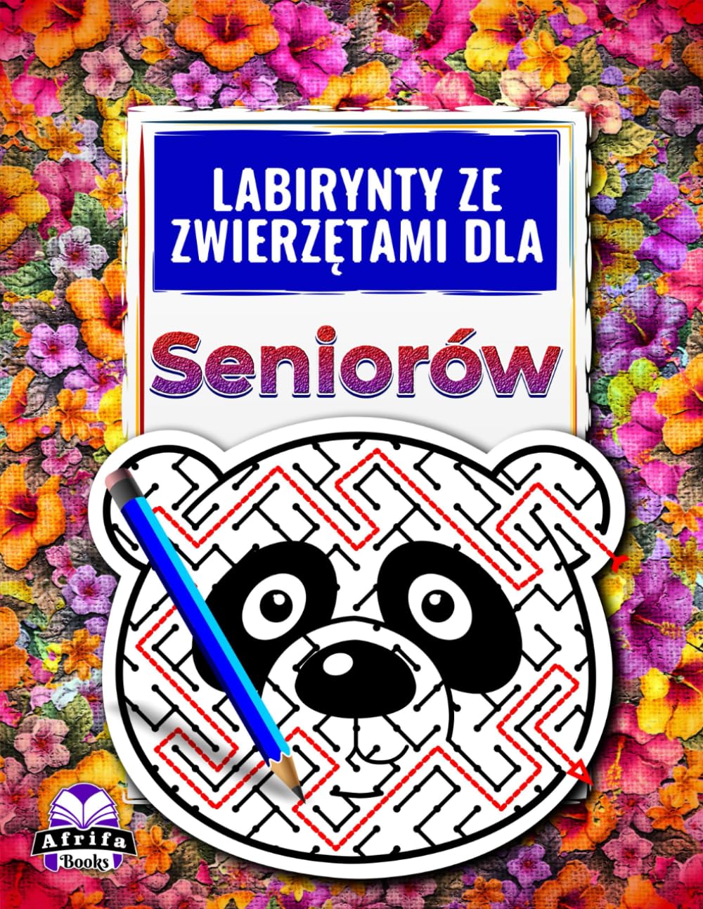 Labirynty ze zwierzętami dla seniorów: Książeczka z łamigłówkami w dużym druku z uroczymi pyszczkami zwierząt dla relaksu i zdrowia mózgu