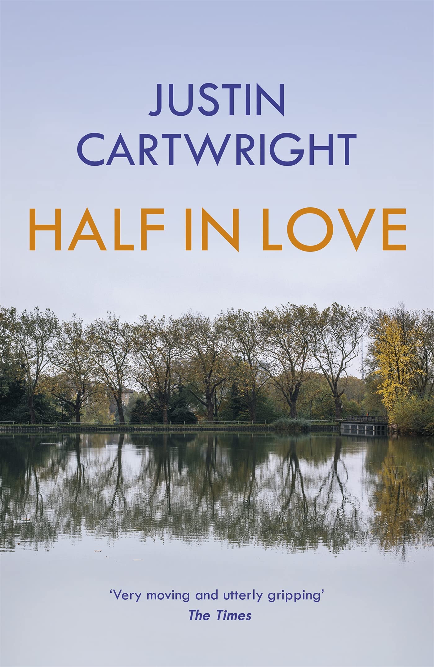 Half in Love by Justin Cartwright (Paperback Book)