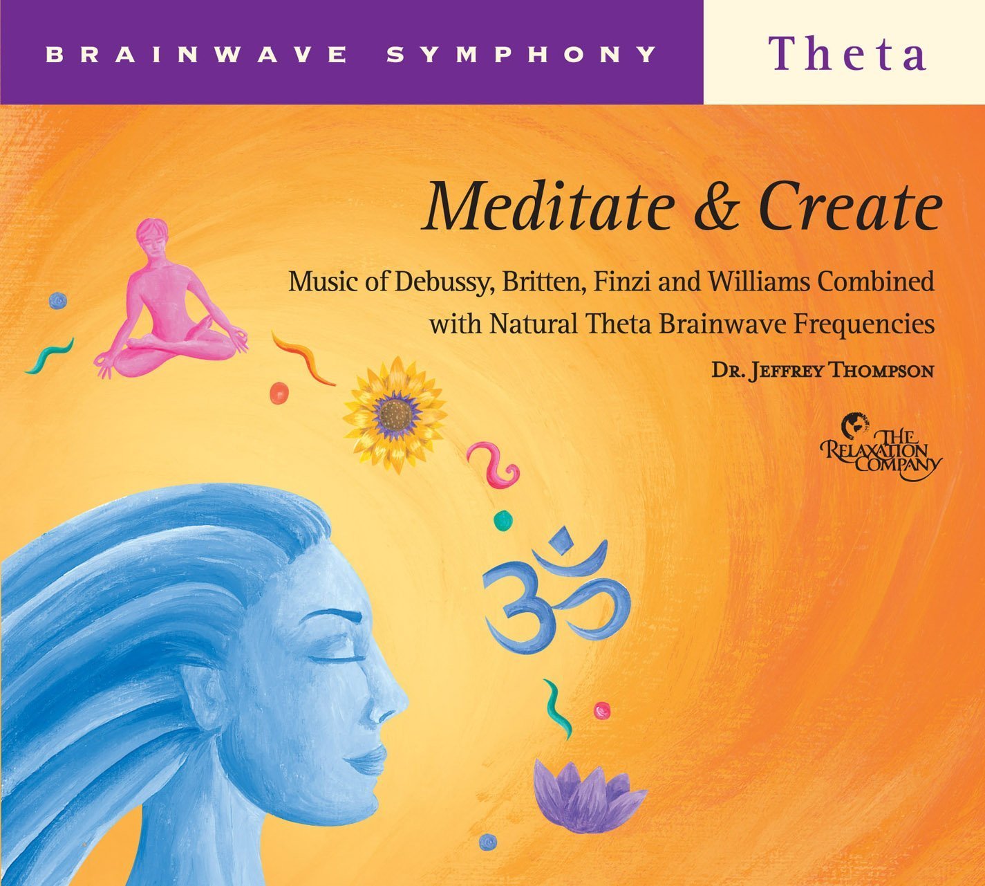 Brainwave Symphony: Meditate & Create [Audio CD] Thompson, Dr Jeffrey and Thompson, Jeffrey