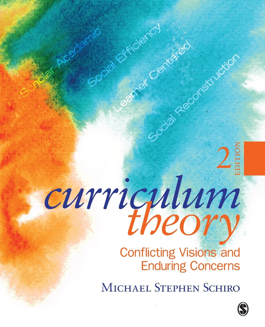 Curriculum Theory: Conflicting Visions and Enduring Concerns, 2nd Edition