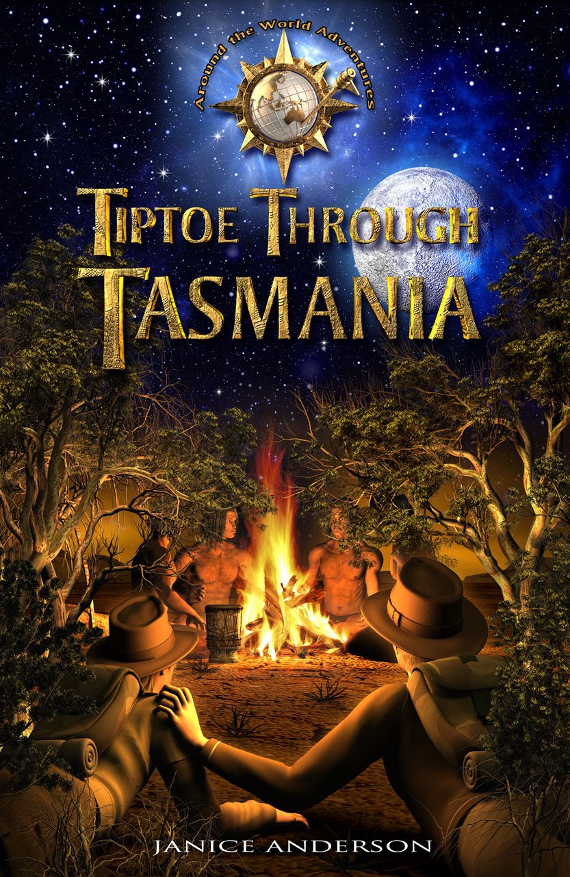 Tiptoe Through Tasmania (Around the World Adventures Book 1)