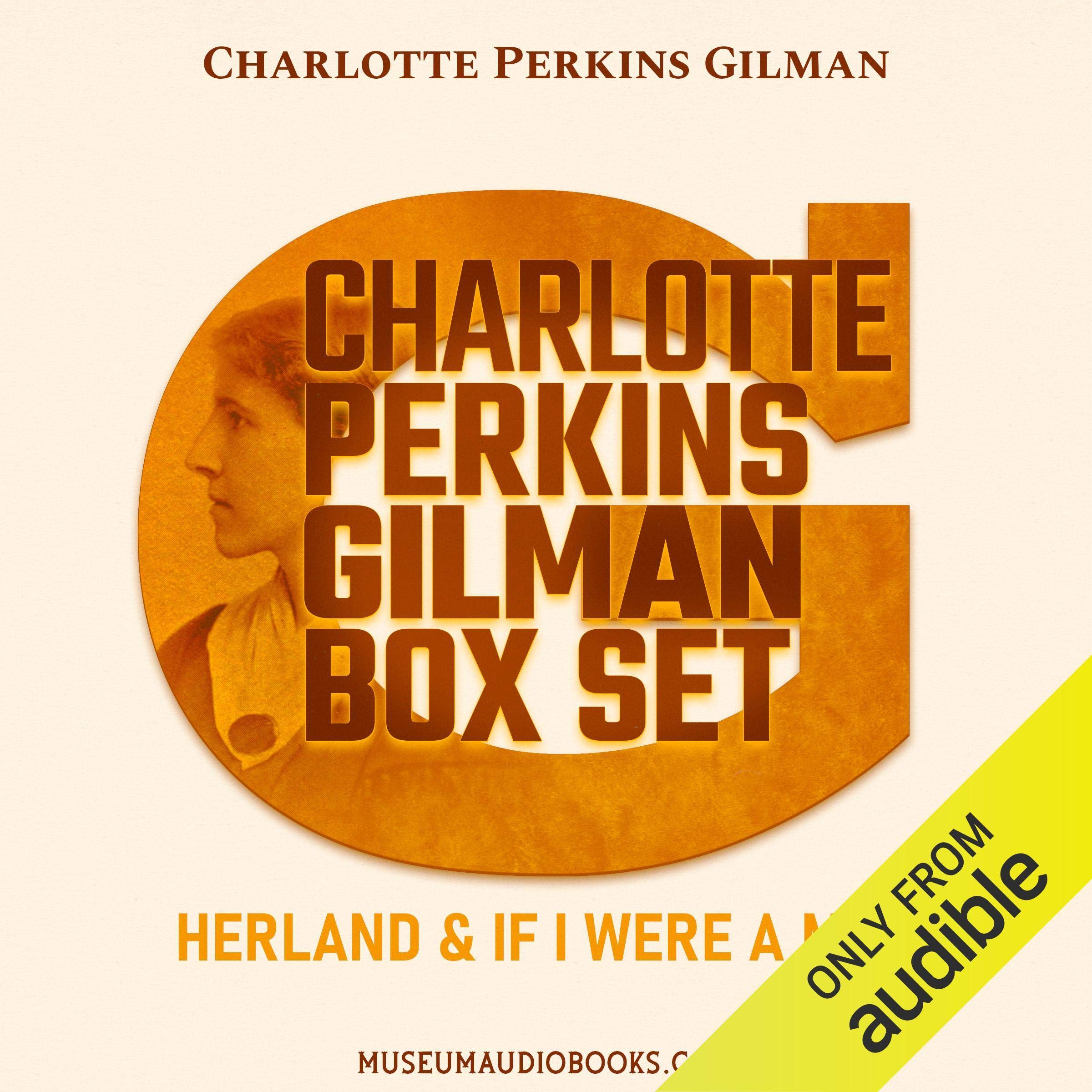 Charlotte Perkins Gilman Box Set: Herland & If I Were a Man