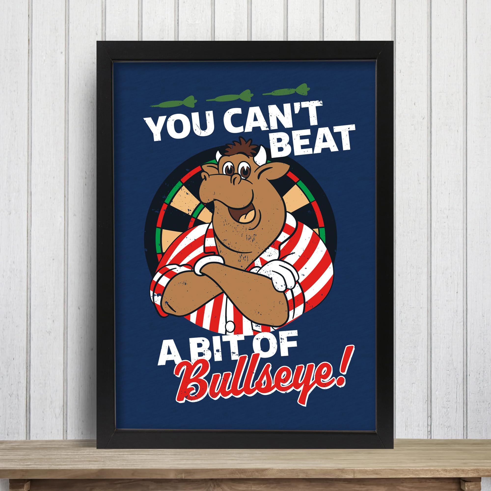Bullseye Print - You Can't Beat A Bit of Bullseye Poster Wall Art (42cm x 59.4cm - A2)